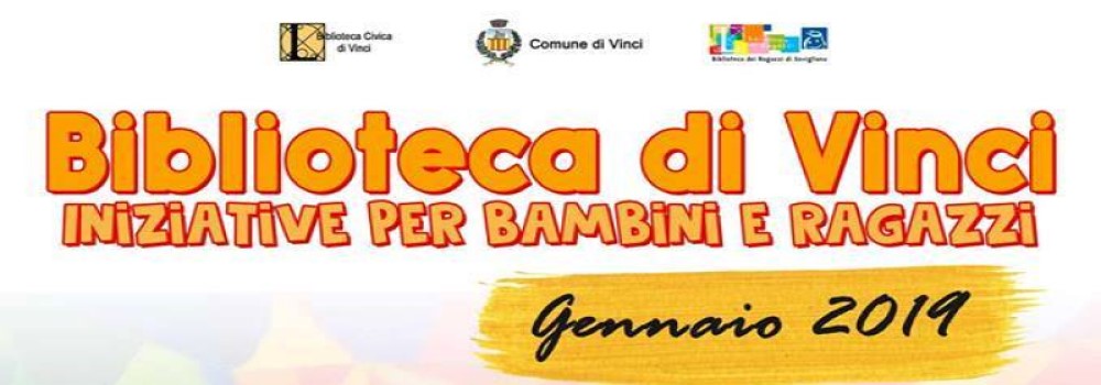 Biblioteca di Vinci: iniziative per bambini e ragazzi. Gennaio 2019